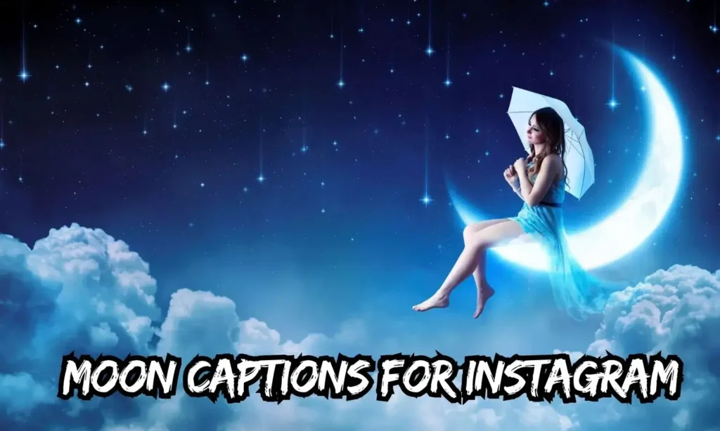 350+ Trending Moon Captions for Instagram for 2025 Moon Captions for Instagram