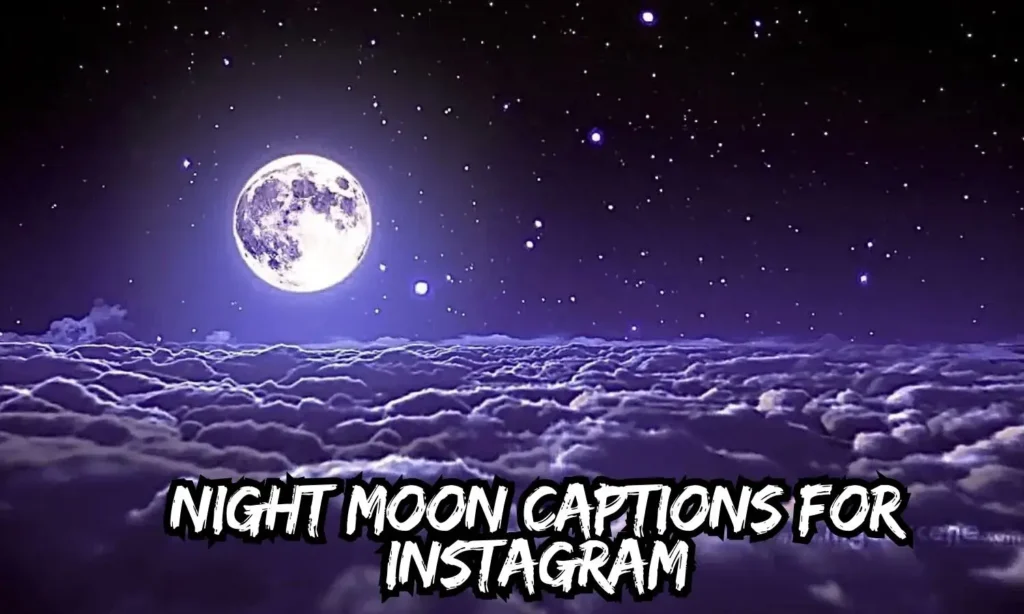 Night Moon Captions for Instagram